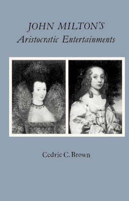 Book cover for John Milton's Aristocratic Entertainments