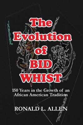 Book cover for The Evolution of Bid Whist