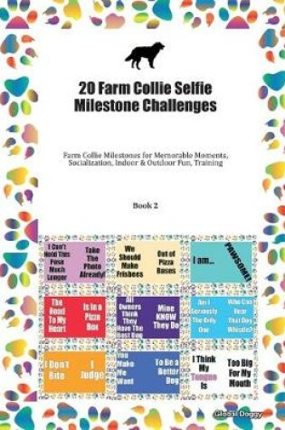 Cover of 20 Farm Collie Selfie Milestone Challenges