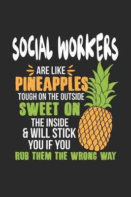 Book cover for Social Workers Are Like Pineapples. Tough On The Outside Sweet On The Inside