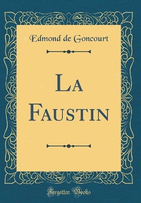 Book cover for La Faustin (Classic Reprint)