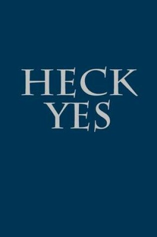 Cover of Heck Yes