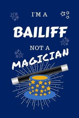 Book cover for I'm A Bailiff Not A Magician