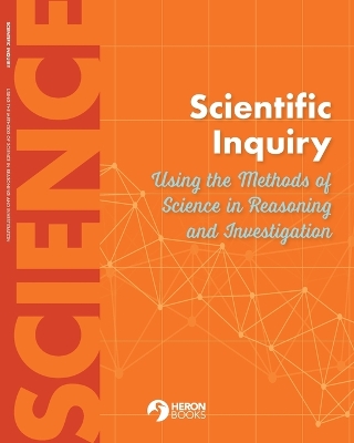 Book cover for Scientific Inquiry Using the Methods of Science in Reasoning and Investigation