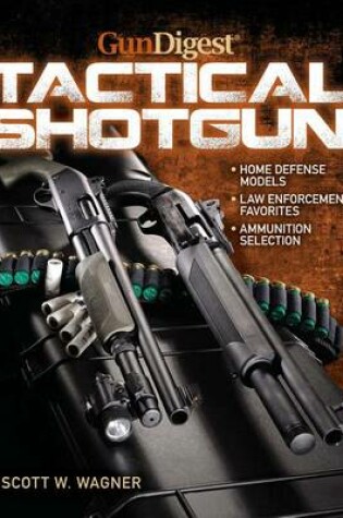 Cover of The Gun Digest Book of the Tactical Shotgun