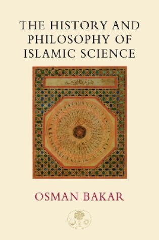 Cover of The History and Philosophy of Islamic Science