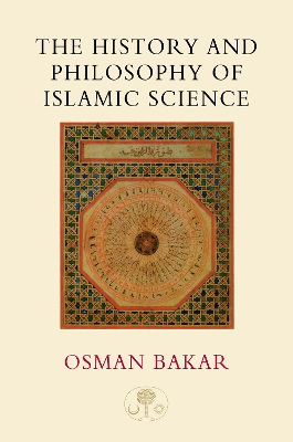 Book cover for The History and Philosophy of Islamic Science