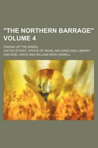 Cover of "The Northern Barrage" Volume 4; (Taking Up the Mines)