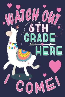 Cover of Watch Out 6th Grade Here I Come!