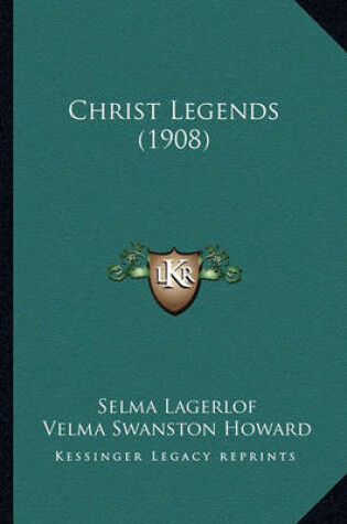 Cover of Christ Legends (1908)