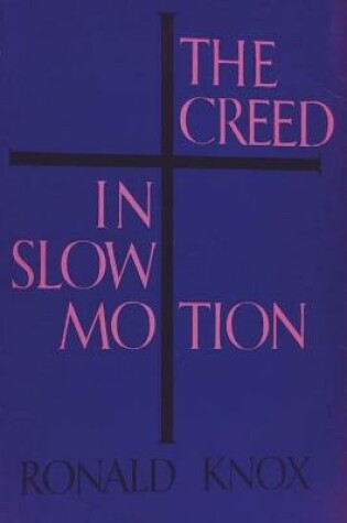 Cover of The Creed in Slow Motion