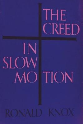 Book cover for The Creed in Slow Motion