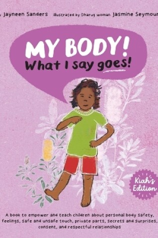 Cover of My Body! What I Say Goes! Kiah's Edition