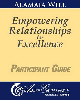 Book cover for Empowering Relationships for Excellence Participant Guide