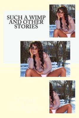 Book cover for Such a Wimp and Other Stories