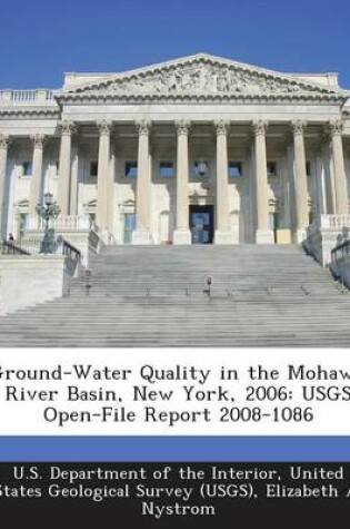 Cover of Ground-Water Quality in the Mohawk River Basin, New York, 2006