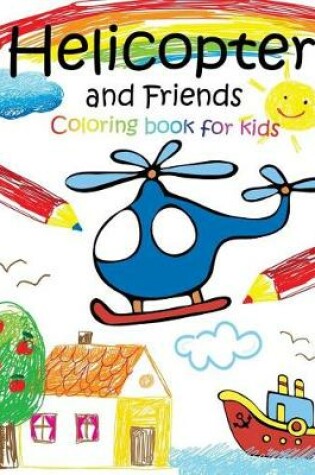 Cover of Helicopter and Friends coloring book for kids