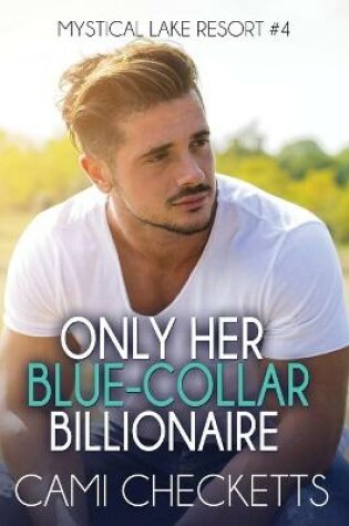 Cover of Only Her Blue-Collar Billionaire