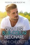 Book cover for Only Her Blue-Collar Billionaire
