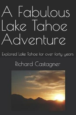 Cover of A Fabulous Lake Tahoe Adventure