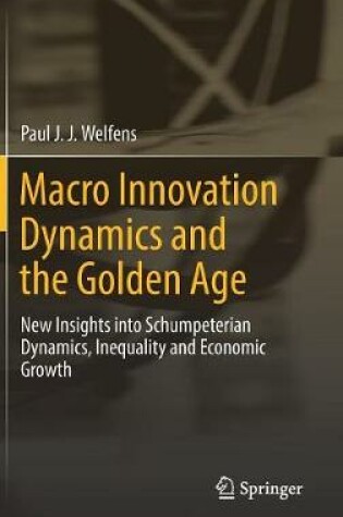 Cover of Macro Innovation Dynamics and the Golden Age