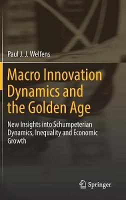 Book cover for Macro Innovation Dynamics and the Golden Age