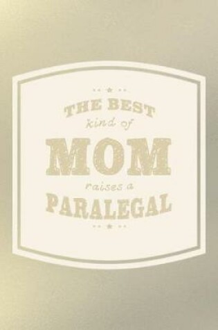 Cover of The Best Kind Of Mom Raises A Paralegal