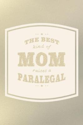 Book cover for The Best Kind Of Mom Raises A Paralegal