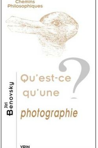 Cover of Qu'est-Ce Qu'une Photographie?