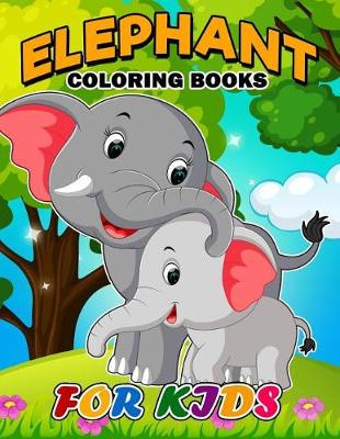 Book cover for Elephant Coloring Book for Kids