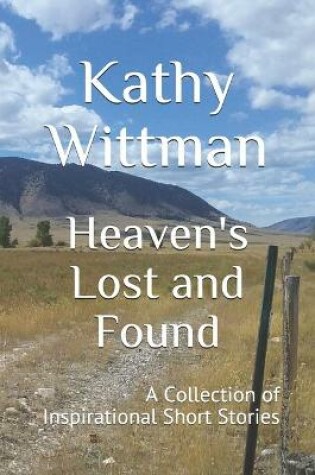 Cover of Heaven's Lost and Found A Collection of Inspirational Short Stories