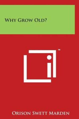 Cover of Why Grow Old?