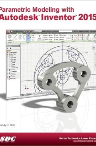 Cover of Parametric Modeling with Autodesk Inventor 2015