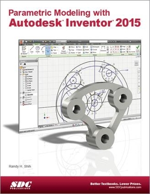 Book cover for Parametric Modeling with Autodesk Inventor 2015