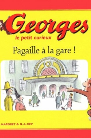 Cover of Pagaille a LA Gare