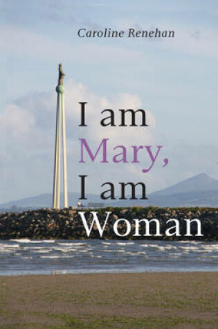 Cover of I am Mary, I am Woman