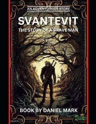 Book cover for Svantevit the Story of a Brave Man