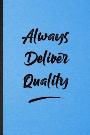 Cover of Always Deliver Quality