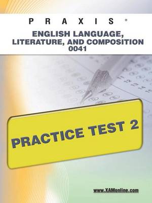 Book cover for Praxis English Language, Literature, and Composition 0041 Practice Test 2