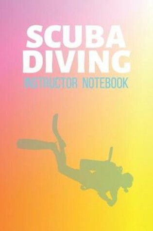 Cover of Scuba Diving Instructor Notebook