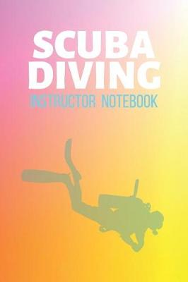 Book cover for Scuba Diving Instructor Notebook