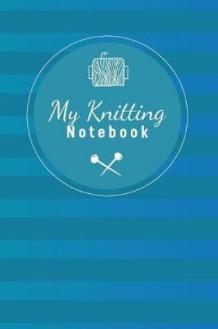 Cover of My Knitting Notebook