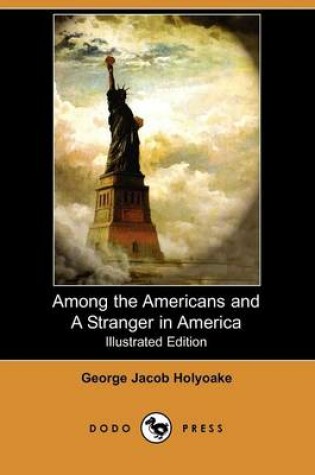 Cover of Among the Americans and a Stranger in America (Illustrated Edition) (Dodo Press)