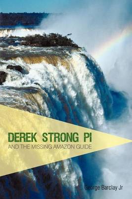 Book cover for Derek Strong Pi and the Missing Amazon Guide