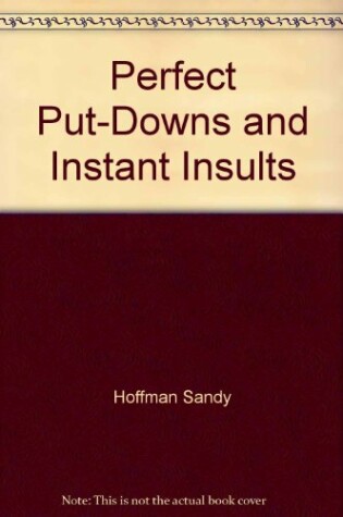 Cover of Perfect Put-Downs and Instant Insults