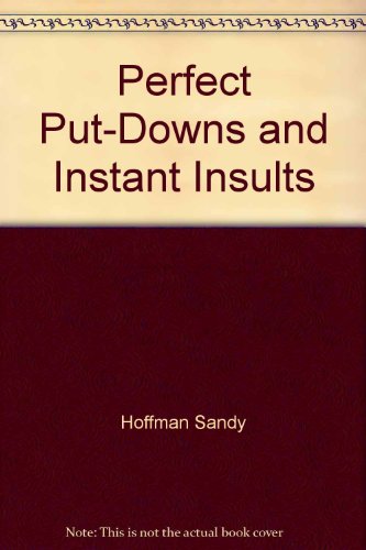 Book cover for Perfect Put-Downs and Instant Insults