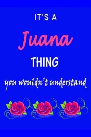 Cover of It's A Juana Thing You Wouldn't Understand