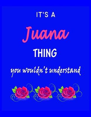 Book cover for It's A Juana Thing You Wouldn't Understand