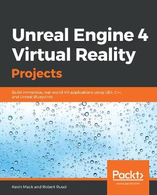 Book cover for Unreal Engine 4 Virtual Reality Projects