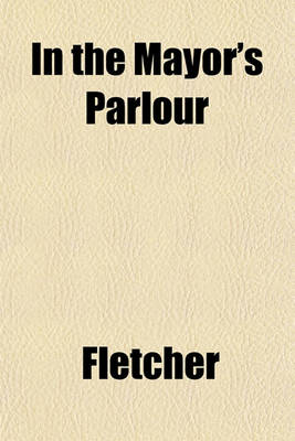 Book cover for In the Mayor's Parlour